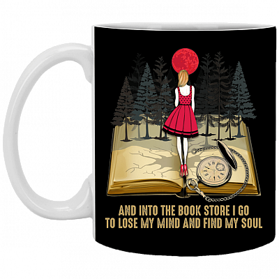 And Into The Book Store I Go To Lose My Mind And Find My Soul Coffee Mug - Beer Stein - Water Bottle