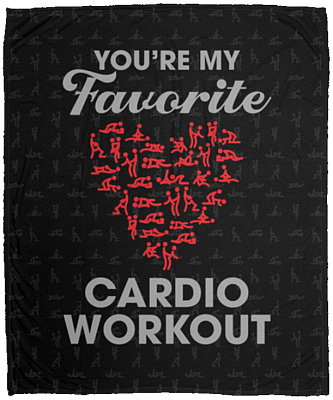 You're My Favorite Cardio Workout Fleece Blanket - To My Love Funny Valentine Sherpa Blanket Woven Blanket
