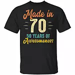 Made In 70 50 Years Of Awesomeness T-Shirt - 50th Birthday Shirt