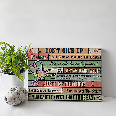 Alternative view of Don't Give Up Just Remember You Save Lives Gallery Wrapped Framed Canvas Prints-Nurse Gifts Unframed Poster