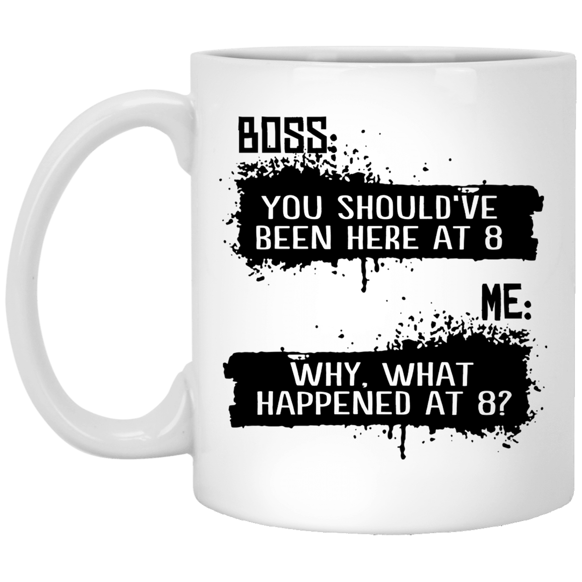 CubeBik Boss You Should've Been Here at 8 Funny Office Ceramic Coffee Mug - Beer Stein - Water Bottle - Color Changing Mug
