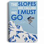 CubeBik The Slopes Are Calling And I Must Go Gallery Wrapped Framed Canvas Prints - Unframed Poster