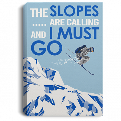 CubeBik The Slopes Are Calling And I Must Go Gallery Wrapped Framed Canvas Prints - Unframed Poster