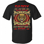 CubeBik Daddy I Am There Waiting Watching Keeping To The Shadows And Protect What's Mine Print On Back T-Shirt