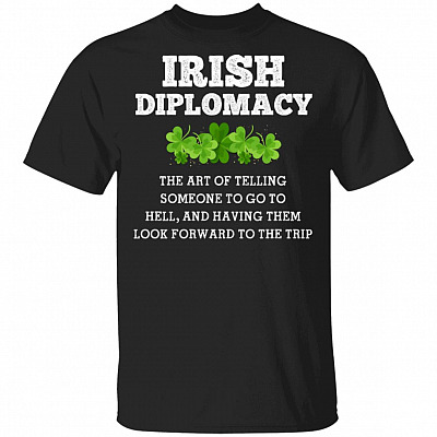 CubeBik Irish Diplomacy T-Shirt - Funny St Patricks Day GIft