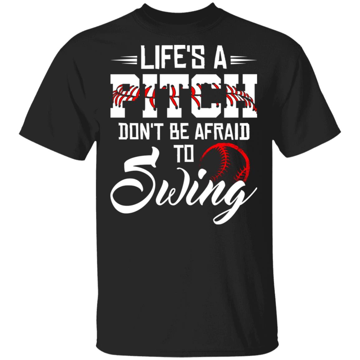 CubeBik Life's A Pitch Don't Be Afraid To Swing Baseball T-Shirt
