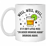 CubeBik Well Well If It Isn't Little Miss I'm Never Drinking Again Coffee Mug - Beer Stein