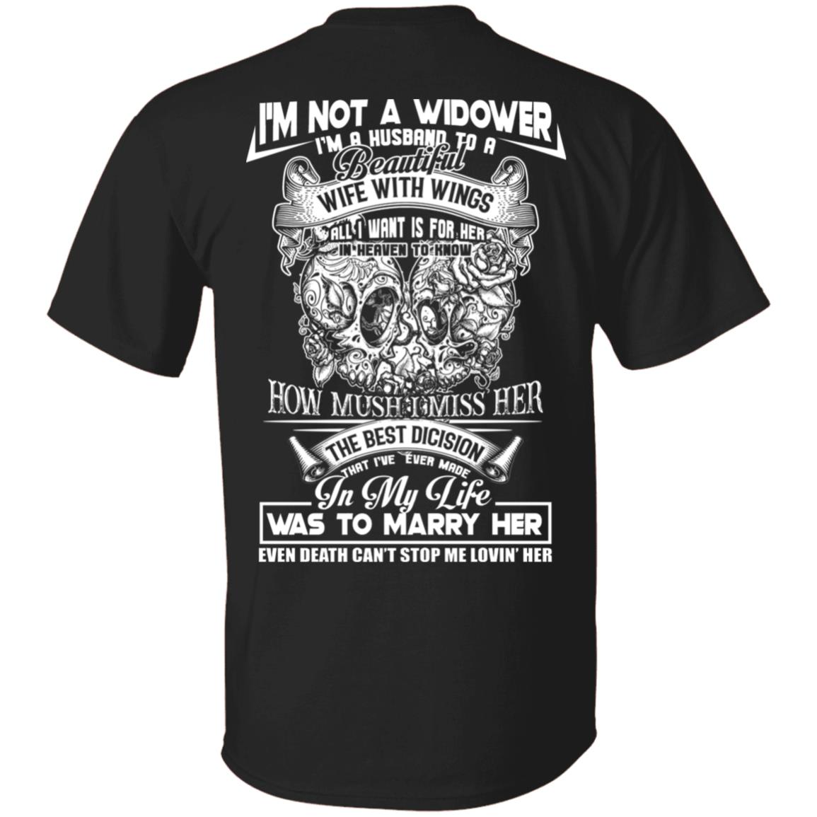 CubeBik I'm Not a Widower I'm a Husband to a Beautiful Wife with Wings Print on Back Only - Plain Front T-Shirt