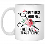 CubeBik Dont Mess With Me I Get Paid To Cut People Ceramic Coffee Mug - Funny Hair Salon Mug