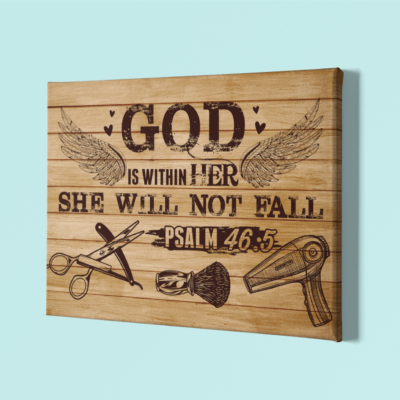 Alternative view of God Is Within Her She Will Not Fall Hairdresser Wrapped Framed Canvas Prints - Hair Salon Unframed Poster
