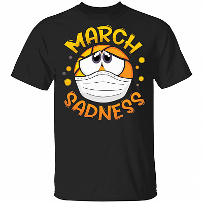 Funny March Sadness Disappointment League Saying T-Shirt V-neck - March Madness Mask Depression T-Shirt