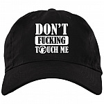 Don't Fucking Touch Me Funny Twill Cap - High-Profile Snapback Hat - Trucker Hat