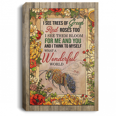 I See Trees Of Green Red Roses Too I See Them Bloom For Me And You Framed Canvas - Unframed Poster