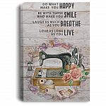 Do What Make You Happy Sewing Gallery Wrapped Framed Canvas Prints - Unframed Poster - Sewing Room Decor