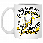 Hangovers Are Temporary Drunk Stories Are Forever Ceramic Coffee Mug-Beer Stein-Water Bottle-Color Changing Mug