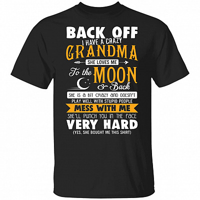 Back Off I Have a Crazy Grandma She Loves Me to the Moon and Back Youth Tee