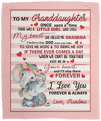 To My Granddaughter Once Upon A TIme There Was A Little Girl Who Stole My Heart Fleece Blanket