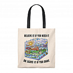 Believe It If You Need It or Leave It If You Dare - Protect the Earth Tote - Shoulder Bag - Reusable Bag
