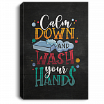 Calm Down And Wash Your Hand Framed Canvas - Unframed Poster - Funny Co-ro-na Virus Art Print