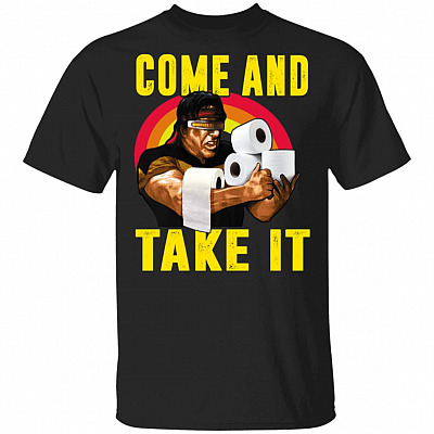 Come and Take It Funny Toiler Paper Gun Rambo T-Shirt