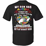 My Son Has Autism He Doesn't Care How The World Views Him Print On Back T-Shirt