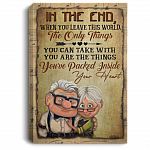 In The End When You Leave This World You've Packed Inside Your Heart U.P Framed Canvas - Unframed Poster