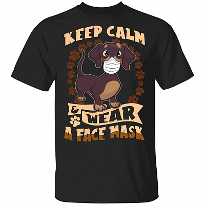 Keep Calm And Cover Your Mouth When You Cough Funny Dachshund T-Shirt For Dog Lovers