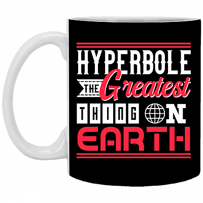 Hyperbole the Great-Est Thing on Earth Ceramic Coffee Mug - Beer Stein - Water Bottle - Color Changing Mug