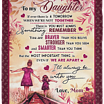 To My Daughter You Are Braver Than You Believe Stronger Than You Seem Mom Fleece Blanket - Sherpa Blanket