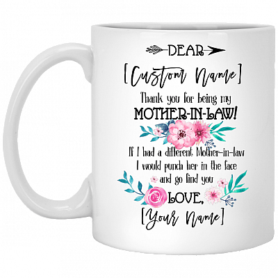 Thank You For Being My Mother In Law Personalized Name Coffee Mug - Beer Stein - Water Bottle