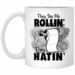 They See Me Rolling They Hating Funny Outta Toi-let Pa-per Ceramic Coffee Mug - Beer Stein - Water Bottle