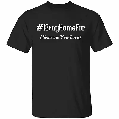 I Stay Home For Personalized T-Shirt - #istayhomefor Trending For Someone You Love V-Neck Shirt