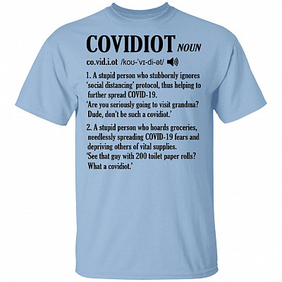 A Covid-idiot Social Distancing Awareness T-Shirt