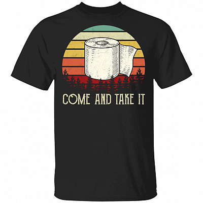 Come and Take It Toilet Pa-Per Vintage T-Shirt