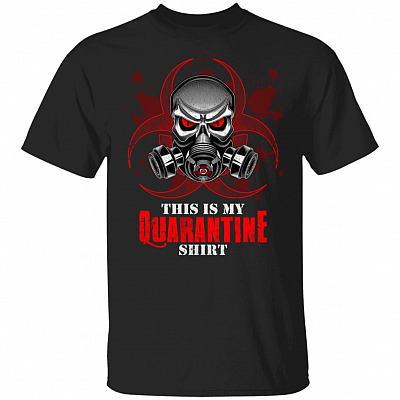 This Is My Quarantine T-Shirt