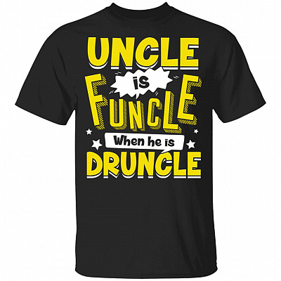 Uncle Is Funcle When He Is Druncle Funny Youth T-Shirt for Kids
