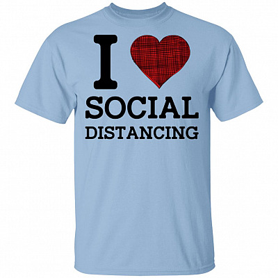 I Heart Social Isolating - Self Disctancing Funny T-shirt