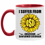 I Suffer From Obsessive Sunflower Disorder Accent Mug - Sunflower Coffee Mug