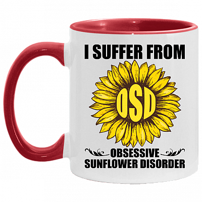 I Suffer From Obsessive Sunflower Disorder Accent Mug - Sunflower Coffee Mug