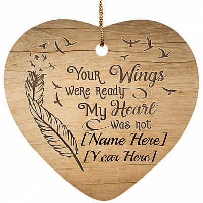 Personalized Your Wings Were Ready My Heart Was Not Ornament - Flat Heart Porcelain Ceramic Ornament