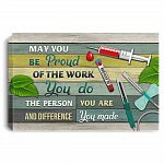 May You Be Proud Of The Work You Do The Person You Are And Difference You Made Framed Canvas Prints - Unframed Poster