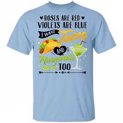 Roses Are Red Violets Are Blue T-Shirt - Funny Food Cinco De Mayo Shirt