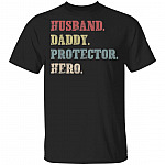 Husband Daddy Protector Hero T-Shirt Cool Vintage 60s 70s 80s Father Dad Tee Fathers Day New Birthday Shirt