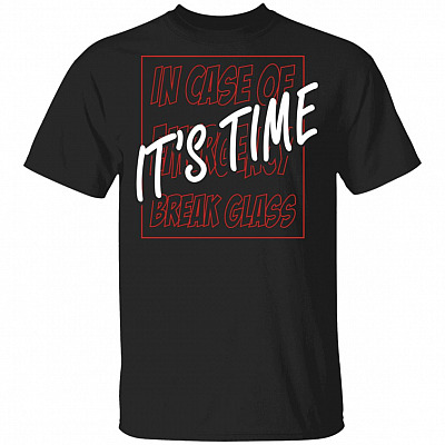 In Case Of Emergency It's Time Break Glass Funny T-Shirt