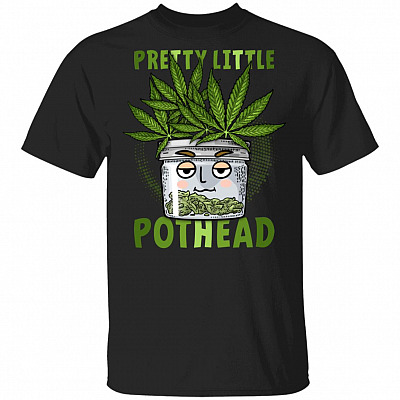 Pretty Little Pothead T-Shirt - We-ed Smoker Shirt