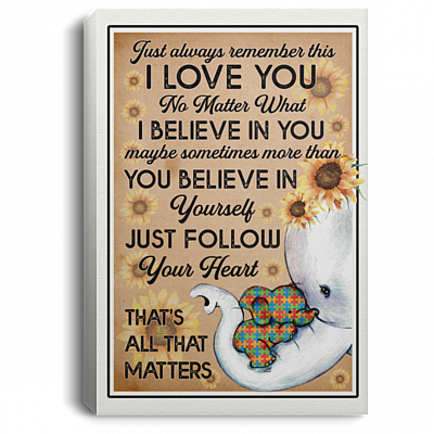 Just Always Remember This I Love You Wrapped Framed Canvas Prints - Autism Awareness Home Decor Wall Art
