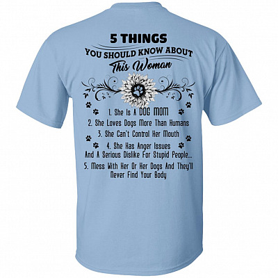 Alternative view of 5 Things You Know About This Dog Mom Funny She Has Anger Issues Print On Back T-Shirt - V-Neck Shirt