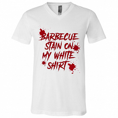 Barbecue Stain On My White T-shirt V-neck - BBQ Food Barbecue Stain Lyrics Song Quotes Meme Shirt