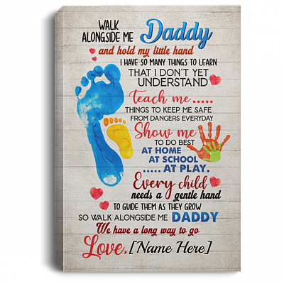 CubeBik Personalized Walk Alongside Me Daddy and Hold My Little Hand Framed Canvas Prints - Unframed Poster