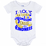 CubeBik I Rock An Extra Chromosome Called Kindness World Down Syndrome Awareness Day Trisomy 21 Baby Onesie